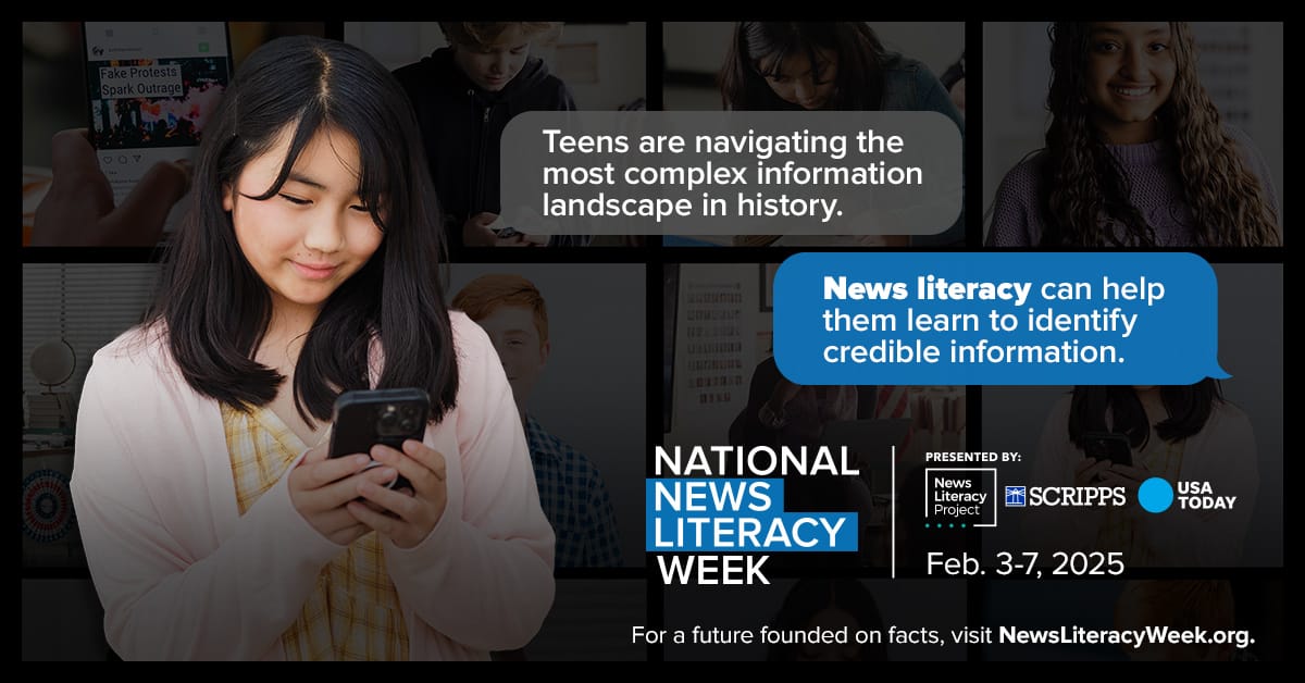 The sixth annual National News Literacy Week, presented by the News Literacy Project, The E.W. Scripps Company and USA Today, focuses on providing educators with the tools and resources they need to help students more skillfully navigate today’s information landscape.